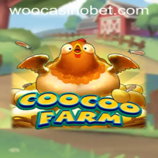 Exploring the Fascinating World of CooCooFarm at WooCasino