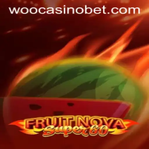 Experience the Thrill of FruitNovaSuper60 at WooCasino